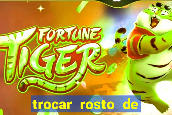 trocar rosto de video online